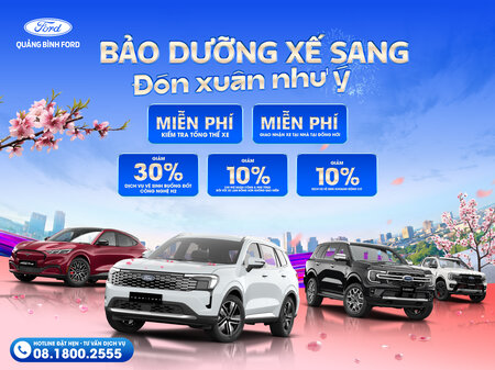 BẢO DƯỠNG XE SANG – ĐÓN XUÂN NHƯ Ý CÙNG QUẢNG BÌNH FORD