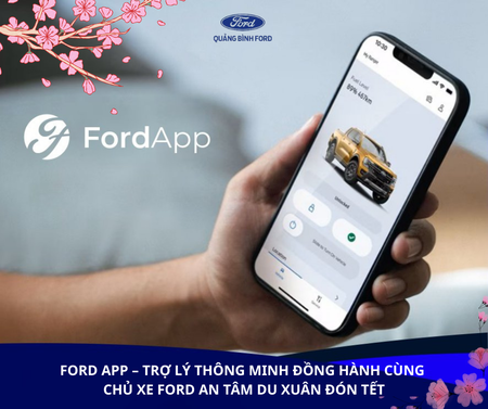 FORD APP - TRỢ LÝ THÔNG MINH CÙNG BẠN AN TÂN HÀNH TRÌNH ĐÓN TẾT
