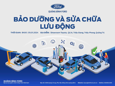 SỰ KIỆN BẢO DƯỠNG - SỬA CHỮA LƯU ĐỘNG - KHỞI ĐẦU HÀNH TRÌNH MỚI CÙNG QUẢNG BÌNH FORD