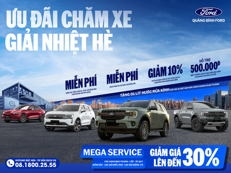 ƯU ĐÃI CHĂM XE – GIẢI NHIỆT HÈ CÙNG QUẢNG BÌNH FORD