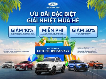 ƯU ĐÃI DỊCH VỤ - GIẢI NHIỆT MÙA HÈ TẠI QUẢNG BÌNH FORD